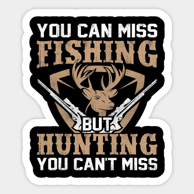 Hunting cant miss hunting Hunting gear and fishing Sticker by omorihisoka